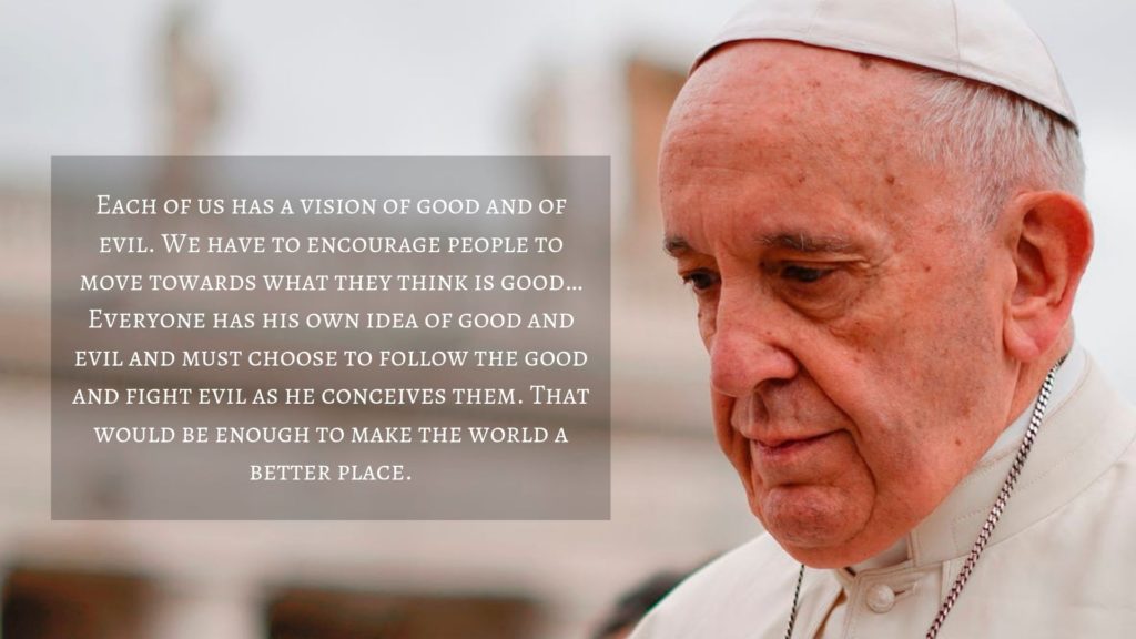 Pope Francis Quotes: What do you know about him and his wisest words